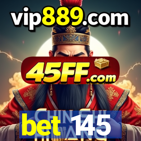 bet 145